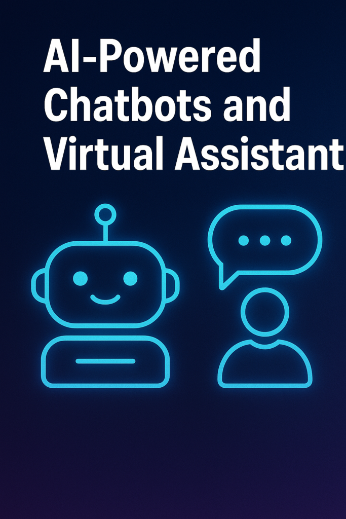 AI-Powered Chatbots and Virtual Assistants
